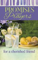 Promises and Prayers for a Cherished Friend 1605874310 Book Cover