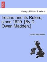 Ireland and its Rulers; since 1829 1241428948 Book Cover