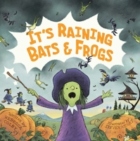 It's Raining Bats & Frogs 125004992X Book Cover