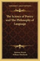 The Science of Poetry and The Philosophy of Language 1017082456 Book Cover