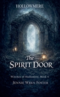 The Spirit Door (The Witches of Hollomere) B0GW16H51B Book Cover