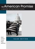 The American Promise Value Edition, Combined Version: A History of the United States 145761345X Book Cover