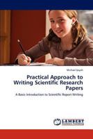 Practical Approach to Writing Scientific Research Papers 3848405180 Book Cover