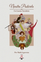 Nuestra Pastorela: Un Cuento Navideño B0FSYZ8W58 Book Cover