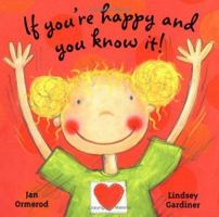 If You're Happy and You Know It! 1932065075 Book Cover
