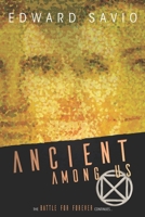 Ancient Among Us 163124017X Book Cover