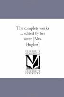 The Complete Works of Mrs Hemans 1175669393 Book Cover