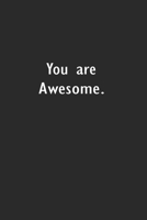 You are Awesome.: Lined Notebook (110 Pages 6 x 9 ) 1673502245 Book Cover