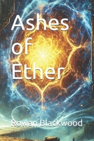 Ashes of Ether (Iron & Ether) B0F26JSFS2 Book Cover