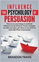 Influence the Psychology of Persuasion 1914184890 Book Cover