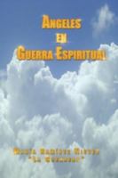 Ángeles En Guerra Espiritual 1463338368 Book Cover