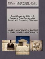 Rossi (Angelo) v. U.S. U.S. Supreme Court Transcript of Record with Supporting Pleadings 1270607782 Book Cover