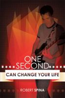 One Second Can Change Your Life 1499067372 Book Cover