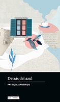 Detrás del azul (Spanish Edition) 9878310744 Book Cover