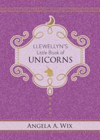 Llewellyn's Little Book of Unicorns 0738761818 Book Cover