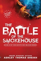 The Battle of the Smokehouse (The Kentucky Blood Series) B0G52X8XPV Book Cover