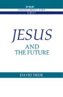 Jesus and the Future 0521385520 Book Cover