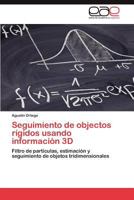 Seguimiento de Objectos Rigidos Usando Informacion 3D 3848455692 Book Cover