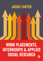 Work Placements, Internships and Applied Social Research 1473982324 Book Cover