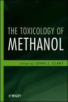 The Toxicology of Methanol 0470317590 Book Cover