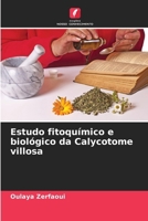 Estudo fitoquímico e biológico da Calycotome villosa (Portuguese Edition) 6209527922 Book Cover