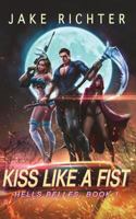 Kiss Like a Fist: A Paranormal Harem Pulp Novel 1722829397 Book Cover