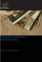 Pojecie entelechii u Arystotelesa (Polish Edition) 6209832369 Book Cover