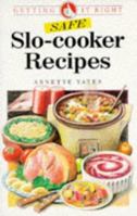 Safe Slo-Cooker Recipes 0572019211 Book Cover