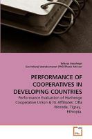 PERFORMANCE OF COOPERATIVES IN DEVELOPING COUNTRIES: Performance Evaluation of Hashenge Cooperative Union 3639224744 Book Cover