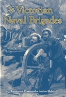 The Victorian Naval Brigades 190444525X Book Cover
