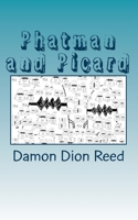 Phatman and Picard: One Year Later 1514159465 Book Cover