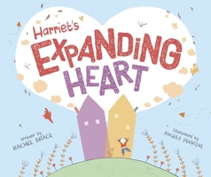 Harriet's Expanding Heart 1912678470 Book Cover