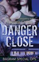 Danger Close 149612622X Book Cover