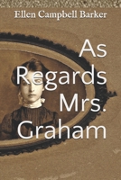 As Regards Mrs. Graham 1689835478 Book Cover