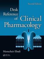 Desk Reference of Clinical Pharmacology, Second Edition 1420047434 Book Cover