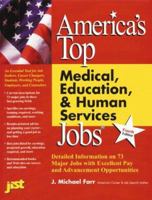 America's Top Medical, Education, & Human Services Jobs 1563704927 Book Cover