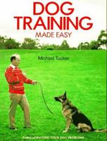 Dog Training Made Easy 0876055404 Book Cover