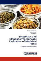 Systematic and Ethnopharmacognostic Evaluation of Medicinal Plants 3847301160 Book Cover