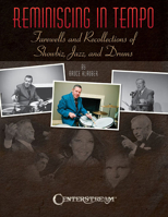 Reminiscing in Tempo: Farewells and Recollections of Showbiz, Jazz and Drums 1574243578 Book Cover