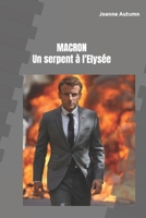 Macron Un serpent à l'Elysée 1796816582 Book Cover