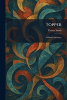 Topper: A Ribald Adventure 1025467892 Book Cover