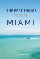 The Best Things To Do In Miami B0CRF2GLLT Book Cover