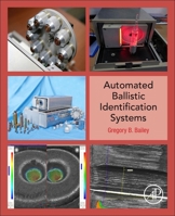 Automated Ballistic Identification Systems 0123979366 Book Cover