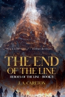 The End of the Line (Heroes of the Line) B0HFYNFFC8 Book Cover