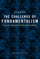 The Challenge of Fundamentalism: Political Islam and the New World Disorder 0520236904 Book Cover