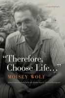 "Therefore, Choose Life...": An Autobiography 0870717448 Book Cover