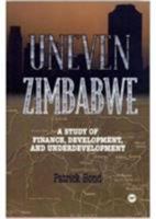 Uneven Zimbabwe: A Study of Finance, Development and Underdevelopment 0865435383 Book Cover