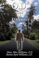 O.D. Out of Darkness: God Is Real ... for Real 144909497X Book Cover