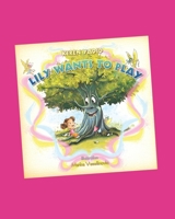Lily Wants to Play (Journeys of the Heart Collection) B08K4SYYGD Book Cover