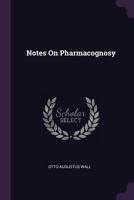 Notes On Pharmacognosy 1019127872 Book Cover